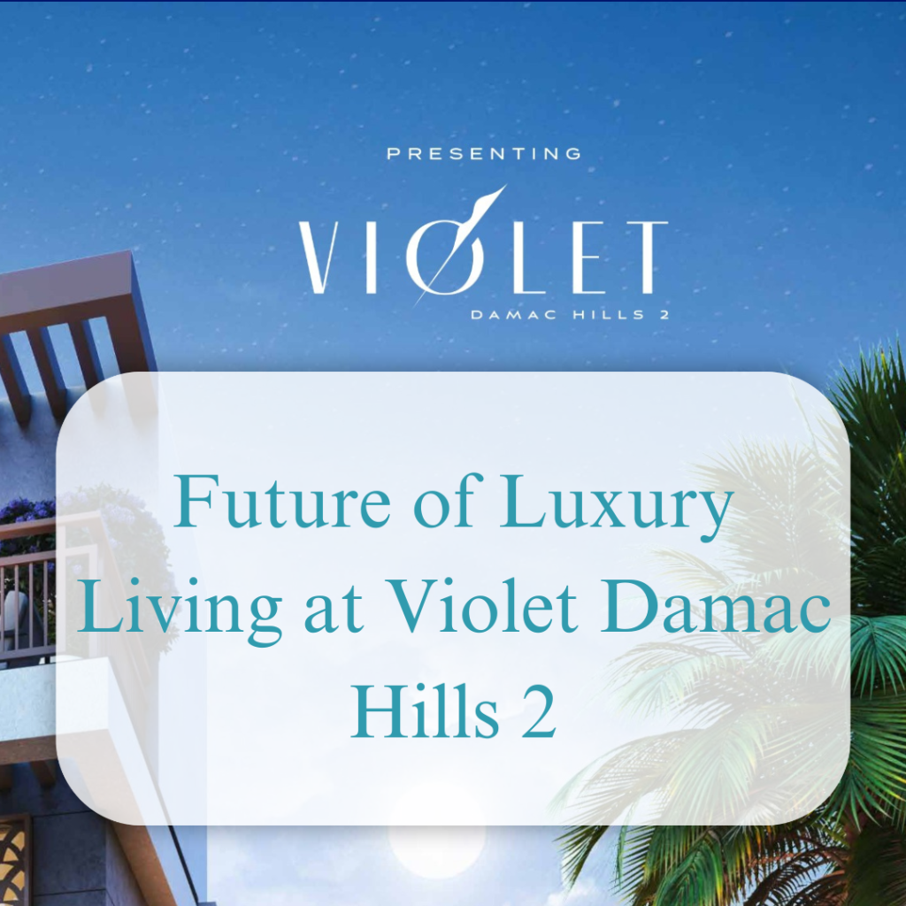 Violet BY Damac Hills 2