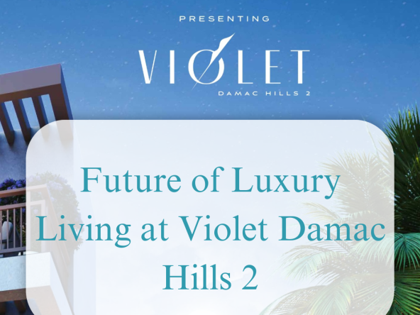 Violet BY Damac Hills 2