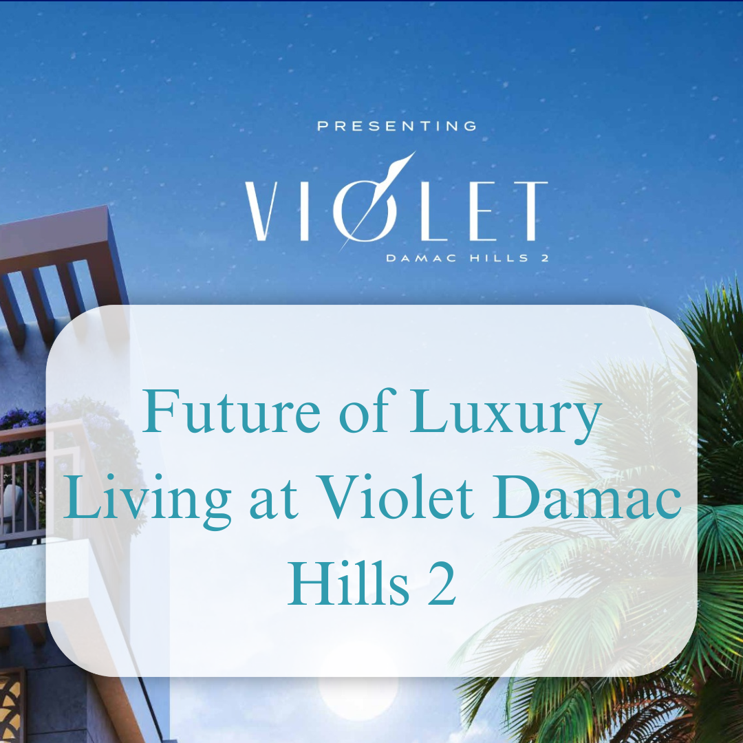 Violet BY Damac Hills 2